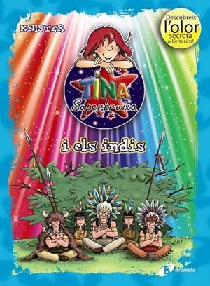 TINA SUPERBRUIXA I ELS INDIS (COLOR I OLORS 3 ) | 9788499064208 | KNISTER | Llibreria Drac - Librería de Olot | Comprar libros en catalán y castellano online
