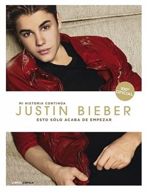 JUSTIN BIEBER. ESTO SOLO ACABA DE EMPEZAR | 9788448007003 | BIEBER, JUSTIN | Llibreria Drac - Llibreria d'Olot | Comprar llibres en català i castellà online