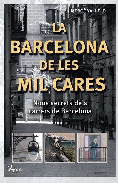BARCELONA DE LES MIL CARES, LA | 9788493925147 | VALLEJO, MERCE | Llibreria Drac - Librería de Olot | Comprar libros en catalán y castellano online
