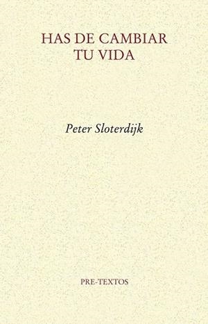 HAS DE CAMBIAR TU VIDA | 9788415297543 | SLOTERDIJK, PETER | Llibreria Drac - Librería de Olot | Comprar libros en catalán y castellano online