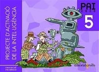 PAI 5 PROJECTE ACTIVACIO INTEL.LIGENCIA | 9788466105668 | BAQUÉS I TRENCHS, MARIAN | Llibreria Drac - Librería de Olot | Comprar libros en catalán y castellano online