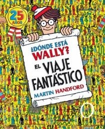 DONDE ESTA WALLY. EL VIAJE FANTASTICO (ED. 25 AÑOS) | 9788466649926 | HANDFORD, MARTIN | Llibreria Drac - Librería de Olot | Comprar libros en catalán y castellano online