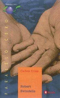 CALLES FRIAS | 9788421625781 | SWINDELLS, ROBERT | Llibreria Drac - Llibreria d'Olot | Comprar llibres en català i castellà online