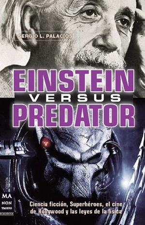 EINSTEIN VERSUS PREDATOR | 9788415256229 | PALACIOS, SERGIO | Llibreria Drac - Librería de Olot | Comprar libros en catalán y castellano online