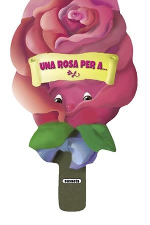UNA ROSA PER A | 9788467704600 | ABAD, MÒNICA | Llibreria Drac - Librería de Olot | Comprar libros en catalán y castellano online