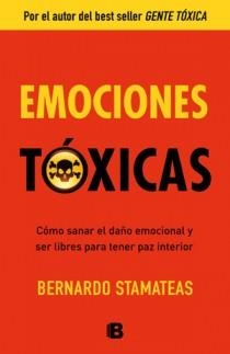 EMOCIONES TOXICAS | 9788466651264 | STAMATEAS, BERNARDO | Llibreria Drac - Llibreria d'Olot | Comprar llibres en català i castellà online