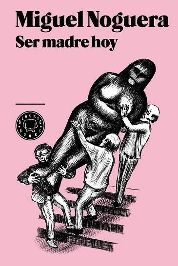 SER MADRE HOY | 9788494001932 | NOGUERA, MIGUEL | Llibreria Drac - Librería de Olot | Comprar libros en catalán y castellano online
