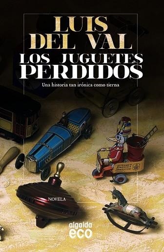 JUGUETES PERDIDOS, LOS | 9788498777611 | DEL VAL, LUIS | Llibreria Drac - Librería de Olot | Comprar libros en catalán y castellano online