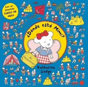 DONDE ESTA MIMI? DE VACACIONES | 9788408006503 | LODGE, KATHERINE | Llibreria Drac - Llibreria d'Olot | Comprar llibres en català i castellà online