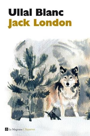 ULLAL BLANC | 9788482645681 | LONDON, JACK | Llibreria Drac - Librería de Olot | Comprar libros en catalán y castellano online