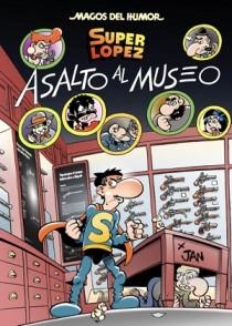 SUPER LOPEZ ASALTO AL MUSEO Nº 152 | 9788466651042 | LOPEZ, JUAN | Llibreria Drac - Librería de Olot | Comprar libros en catalán y castellano online