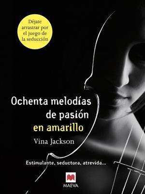 OCHENTA MELODIAS DE PASION EN AMARILLO | 9788415532507 | JACKSON, VINA | Llibreria Drac - Llibreria d'Olot | Comprar llibres en català i castellà online