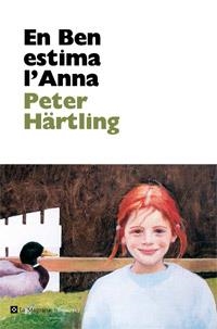 EN BEN ESTIMA L'ANNA | 9788482645544 | HARTLING, PETER | Llibreria Drac - Librería de Olot | Comprar libros en catalán y castellano online