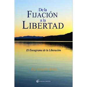 DE LA FIJACIÓN A LA LIBERTAD | 9788494021053 | JAXON-BEAR, ELI | Llibreria Drac - Librería de Olot | Comprar libros en catalán y castellano online