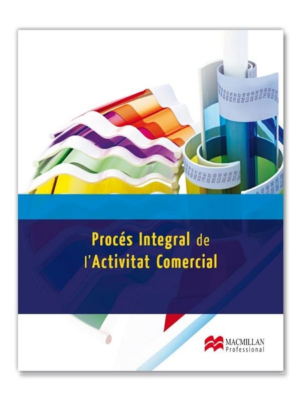 PROCES INTEGRAL DE L'ACTIVITAT COMERCIAL | 9788415426318 | DE LA MATA GUERRA, MARGARITA/RODRÍGUEZ GARCÍA, SOLEDAD/LOBATO GÓMEZ, FRANCISCO | Llibreria Drac - Librería de Olot | Comprar libros en catalán y castellano online