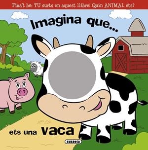 IMAGINA QUE ETS UNA VACA | 9788467717563 | SUSETA, EQUIP | Llibreria Drac - Llibreria d'Olot | Comprar llibres en català i castellà online