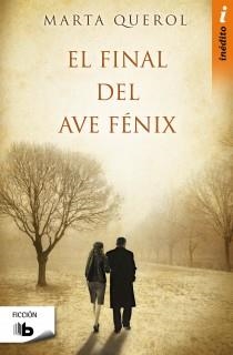 FINAL DEL AVE FENIX, EL | 9788498727166 | QUEROL, MARTA | Llibreria Drac - Librería de Olot | Comprar libros en catalán y castellano online