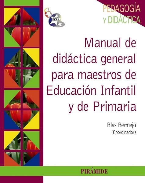 MANUAL DE DIDÁCTICA GENERAL PARA MAESTROS DE EDUCACIÓN INFANTIL Y DE PRIMARIA | 9788436825527 | BERMEJO, BLAS | Llibreria Drac - Llibreria d'Olot | Comprar llibres en català i castellà online
