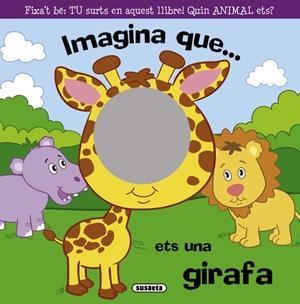 IMAGINA QUE ETS UNA GIRAFA | 9788467717556 | SUSETA, EQUIP | Llibreria Drac - Librería de Olot | Comprar libros en catalán y castellano online