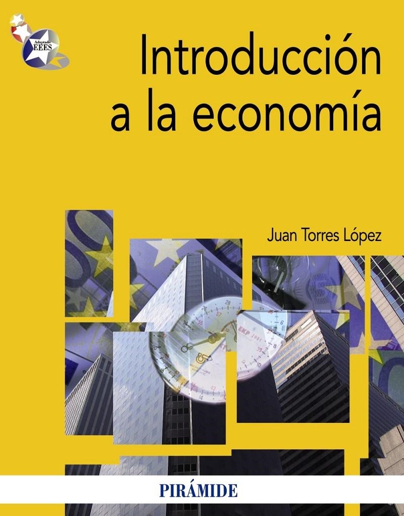 INTRODUCCION A LA ECONOMIA | 9788436825398 | TORRES LÓPEZ, JUAN | Llibreria Drac - Librería de Olot | Comprar libros en catalán y castellano online