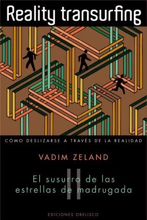 SUSURRO DE LAS ESTRELLAS DE MAGRUGADA. TRANSURFING Y REALIDAD 2 | 9788497777285 | ZELAND, VADIM | Llibreria Drac - Llibreria d'Olot | Comprar llibres en català i castellà online