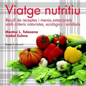 VIATGE NUTRITIU | 9788498883480 | CELMA, ISABEL; TOLOSANA, MONTSE | Llibreria Drac - Librería de Olot | Comprar libros en catalán y castellano online