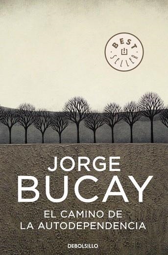 CAMINO DE LA AUTODEPENDENCIA, EL | 9788483461105 | BUCAY, JORGE | Llibreria Drac - Llibreria d'Olot | Comprar llibres en català i castellà online