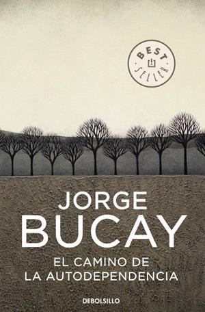 CAMINO DE LA AUTODEPENDENCIA, EL | 9788483461105 | BUCAY, JORGE | Llibreria Drac - Llibreria d'Olot | Comprar llibres en català i castellà online