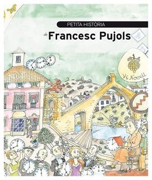 PETITA HISTORIA DE FRANCESC PUJOLS | 9788499791784 | PEDRALS, JOSEP | Llibreria Drac - Librería de Olot | Comprar libros en catalán y castellano online