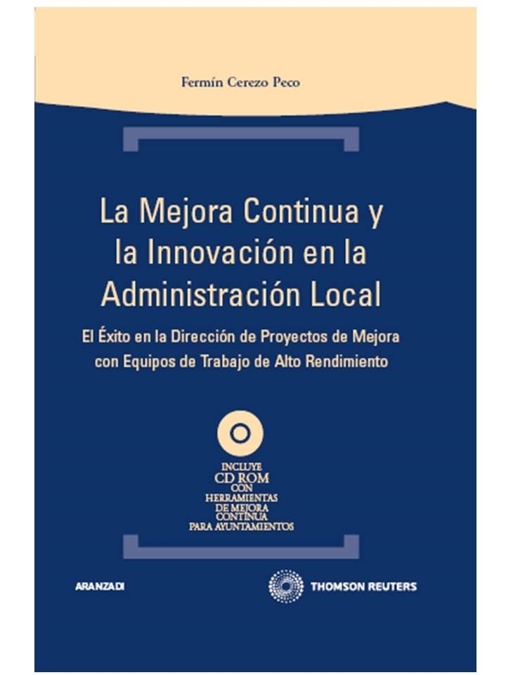 MEJORA CONTINUA Y LA INNOVACION EN LA ADMINISTRACION LOCAL, LA | 9788499033518 | CEREZO, FERMIN | Llibreria Drac - Librería de Olot | Comprar libros en catalán y castellano online