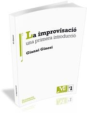 IMPROVISACIO, LA : UNA PRIMERA INTRODUCCIO | 9788499841298 | GINESI, GIANNI | Llibreria Drac - Llibreria d'Olot | Comprar llibres en català i castellà online