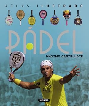 ATLAS ILUSTRADO PADEL  | 9788467718874 | VV.AA. | Llibreria Drac - Llibreria d'Olot | Comprar llibres en català i castellà online