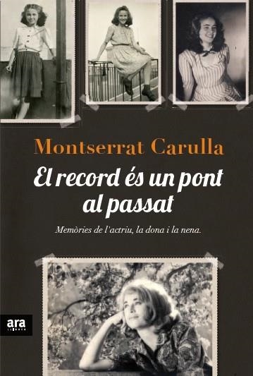 RECORD ES UN PONT AL PASSAT, EL | 9788415642138 | CARULLA, MONTSERRAT | Llibreria Drac - Librería de Olot | Comprar libros en catalán y castellano online