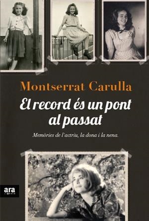 RECORD ES UN PONT AL PASSAT, EL | 9788415642138 | CARULLA, MONTSERRAT | Llibreria Drac - Librería de Olot | Comprar libros en catalán y castellano online