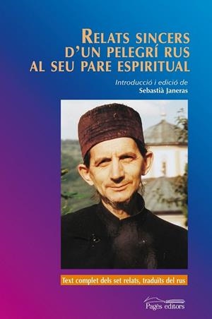 RELATS SINCERS D'UN PELEGRÍ RUS AL SEU PARE ESPIRITUAL | 9788499753072 | ANÒNIM | Llibreria Drac - Llibreria d'Olot | Comprar llibres en català i castellà online