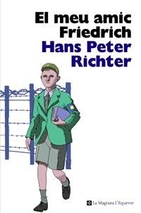 MEU AMIC FRIEDRICH, EL | 9788482649702 | RICHTER, HANS PETER | Llibreria Drac - Librería de Olot | Comprar libros en catalán y castellano online