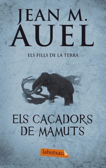 CAÇADORS DE MAMUTS, ELS | 9788499302409 | AUEL, JEAN MARIE | Llibreria Drac - Librería de Olot | Comprar libros en catalán y castellano online