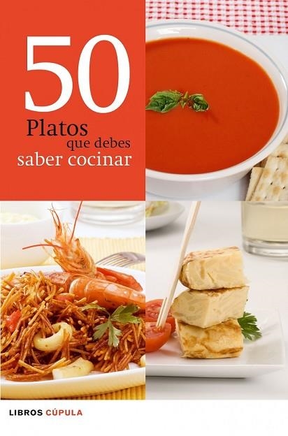 50 PLATOS QUE DEBES SABER COCINAR | 9788448068615 | AA. VV. | Llibreria Drac - Llibreria d'Olot | Comprar llibres en català i castellà online