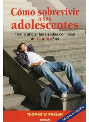 COMO SOBREVIVIR A SUS ADOLESCENTES | 9788497990967 | PHELAN, THOMAS W. | Llibreria Drac - Librería de Olot | Comprar libros en catalán y castellano online