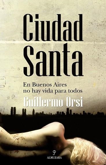 CIUDAD SANTA | 9788492573349 | ORSI, GUILLERMO | Llibreria Drac - Librería de Olot | Comprar libros en catalán y castellano online