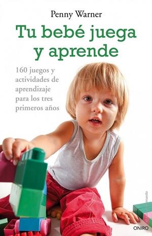 TU BEBE JUEGA Y APRENDE | 9788497544955 | WARNER, PENNY | Llibreria Drac - Librería de Olot | Comprar libros en catalán y castellano online