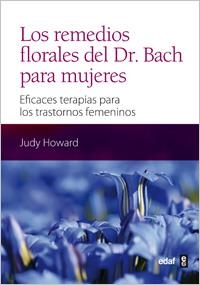 REMEDIOS FLORALES DEL DR BACH PARA MUJERES, LOS | 9788441431430 | HOWARD, JUDY | Llibreria Drac - Llibreria d'Olot | Comprar llibres en català i castellà online