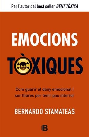 EMOCIONS TOXIQUES | 9788466651417 | STAMATEAS, BERNARDO | Llibreria Drac - Llibreria d'Olot | Comprar llibres en català i castellà online