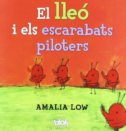 LLEO I ELS ESCARABATS PILOTERS, EL | 9788493961534 | LOW, AMALIA | Llibreria Drac - Librería de Olot | Comprar libros en catalán y castellano online