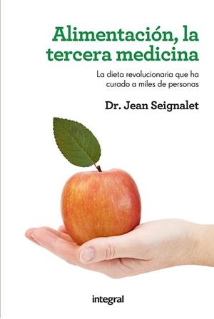 ALIMENTACION LA TERCERA MEDICINA | 9788415541165 | SEIGNALET,JEAN | Llibreria Drac - Librería de Olot | Comprar libros en catalán y castellano online