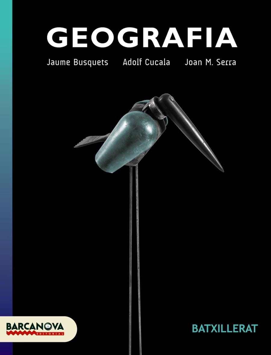 GEOGRAFIA 2 BATXILLERAT | 9788448930219 | SERRA, JOAN M./CUCALA, ADOLF/BUSQUETS, JAUME | Llibreria Drac - Librería de Olot | Comprar libros en catalán y castellano online