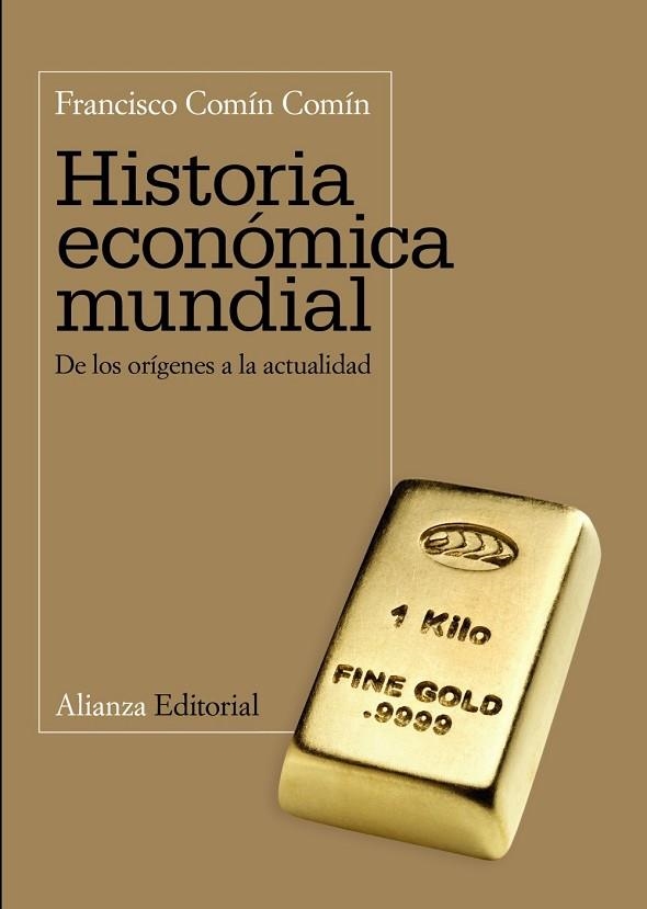 HISTORIA ECONOMICA MUNDIAL: DE LOS ORIGENES A LA ACTUALIDAD | 9788420654768 | COMÍN, FRANCISCO | Llibreria Drac - Librería de Olot | Comprar libros en catalán y castellano online
