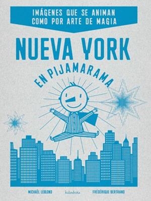 NUEVA YORK EN PIJAMARAMA | 9788484647973 | LEBLOND, MICHAEL | Llibreria Drac - Librería de Olot | Comprar libros en catalán y castellano online
