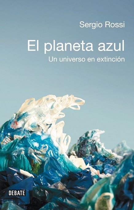 PLANETA AZUL, EL | 9788483069219 | ROSSI, SERGIO | Llibreria Drac - Librería de Olot | Comprar libros en catalán y castellano online