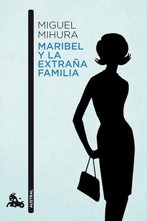 MARIBEL Y LA EXTRAÑA FAMILIA | 9788467034066 | MIGUEL MIHURA | Llibreria Drac - Librería de Olot | Comprar libros en catalán y castellano online